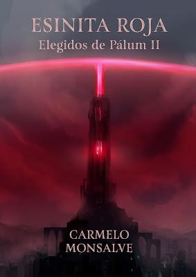 Saga Elegidos de Pálum, Libro II: Esinita roja, de Carmelo Monsalve