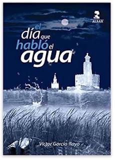 «El día que habló el agua» de Víctor García-Rayo