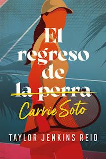 El regreso de Carrie Soto. Taylor Jenkins Reid