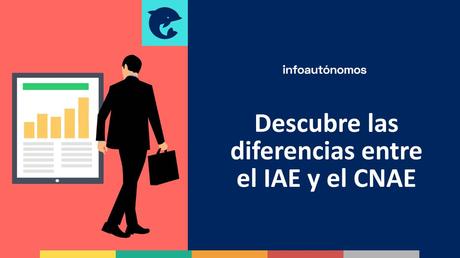 Descubre las diferencias entre el IAE y el CNAE