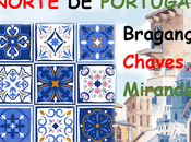 NORTE PORTUGAL, Bragança, Chaves, Mirandela