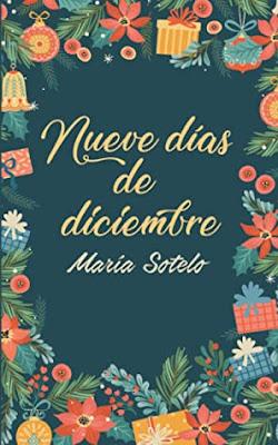 OPINIÓN DE NUEVE DÍAS DE DICIEMBRE DE MARÍA SOTELO