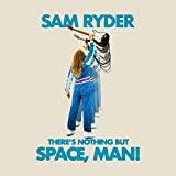 Sam Ryder - There’s Nothing But Space, Man! (LP Azul) [Vinilo]