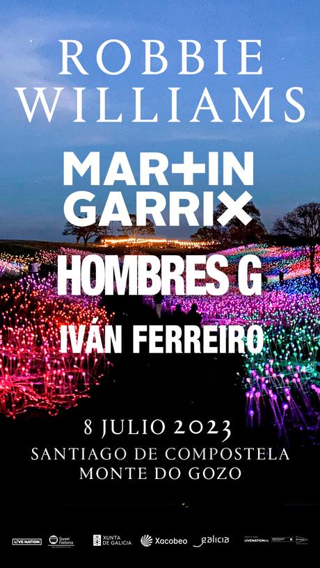 Robbie Williams, Martin Garrix, Hombres G e Iván Ferreiro, el 8 de julio en Santiago de Compostela