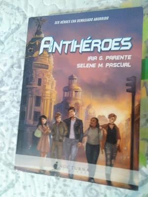Antihéroes, de Iria G. Parente y Selene M. Pascual