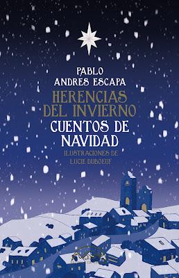 Pablo Andrés Escapa. Herencias del invierno