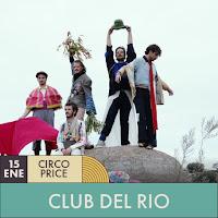 Club del Río en el Teatro Circo Price