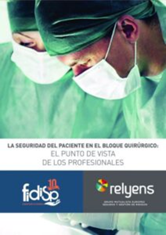 La seguridad del paciente en el bloque quirúrgico: el punto de vista de los profesionales La seguridad del paciente en el bloque quirúrgico: el punto de vista de los profesionales