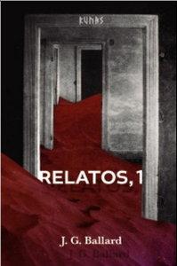 «Relatos, 1», de J.G. Ballard