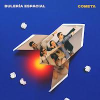 Cometa estrenan Bulería Espacial