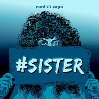 Roni di Capo estrena Sister