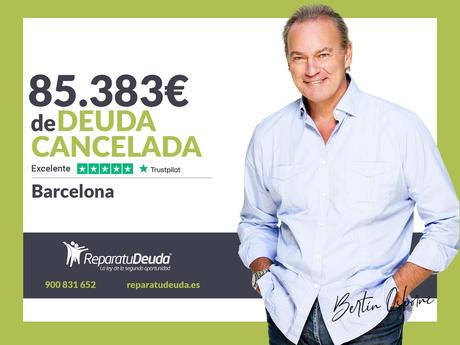 Repara tu Deuda Abogados cancela 85.383? en Barcelona (Catalunya) gracias a la Ley de Segunda Oportunidad