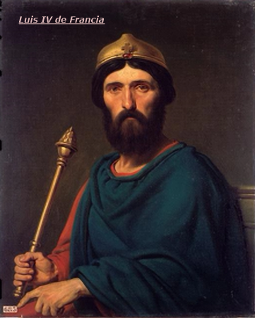 Luis IV de Ultramar, rey de Francia desde el 936 al 954