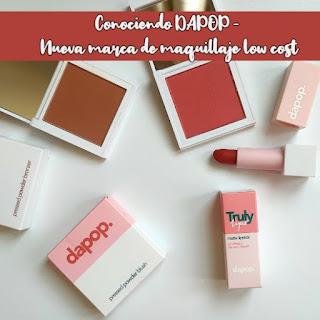 Probando DAPOP: Una nueva marca de maquillaje LOW COST