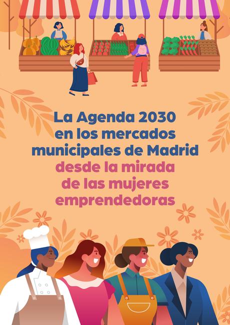 Fundación COPADE y «Unimos» publican un estudio sobre ‘La Agenda 2030 en los mercados municipales de Madrid desde la mirada de las mujeres emprendedoras’