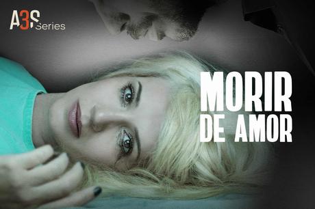 POSTER MORIR DE AMOR A3SERIES HORZ