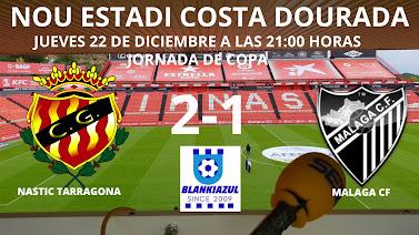 NASTIC 2-1 MALAGA CF NASTIC 2-1 MALAGA CF
