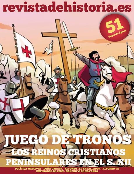 Número 51 Premium ya disponible solo para suscriptores: Juego de Tronos de los Reinos Cristianos Peninsulares en el siglo XII Número 51 Premium ya disponible solo para suscriptores: Juego de Tronos de los Reinos Cristianos Peninsulares en el siglo XII