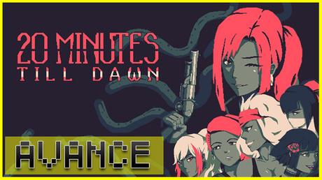 AVANCE: 20 minutes till dawn
