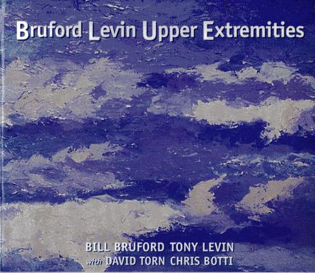 Bruford Levin - Upper Extremities (1998) Bruford Levin - Upper Extremities (1998)