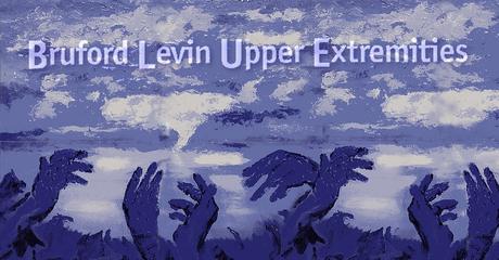 Bruford Levin - Upper Extremities (1998) Bruford Levin - Upper Extremities (1998)