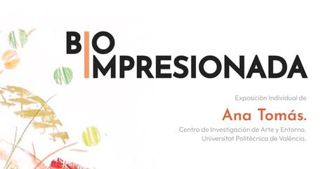 Bioimpresionada: La exposición de Ana Tomás
