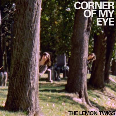 The Lemon Twigs - Corner of my eye (2023)