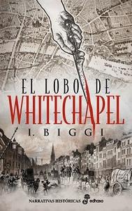 «El lobo de Whitechapel», de I. Biggi
