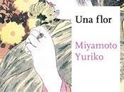 flor, Yuriko Miyamoto