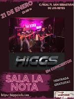 Concierto de Higgs en Sala La Nota