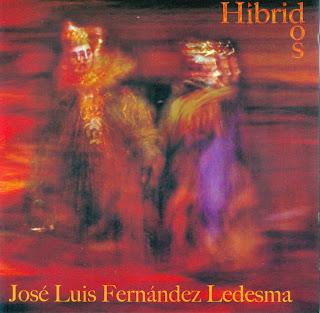 José Luis Fernandez Ledesma - Híbridos (2007)