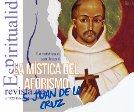 Acceso abierto: ‘La mística del aforismo: san Juan de la Cruz’