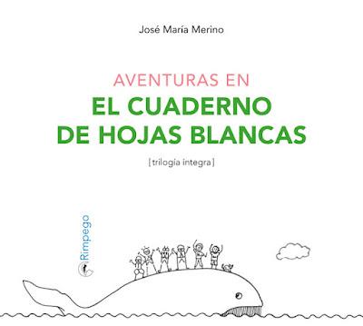 Aventuras en el cuaderno de hojas blancas, de José María Merino (RIMPEGO EDITORIAL, 2022)