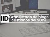 Gran listado blogs cristianos 2023