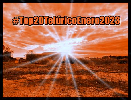 [Lista Telúrica] Top 20 Telúrico Enero 2023