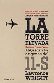 La torre elevada: Al-Qaeda y los orígenes del 11-S (Lawrence Wright)