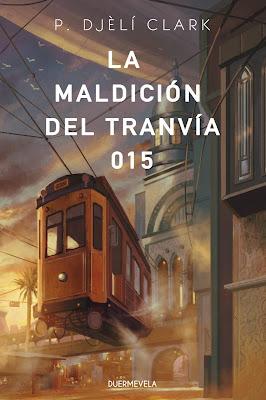 OPINIÓN DE LA MALDICIÓN DEL TRANVÍA 015 DE CLARK, P. DJÈLÍ