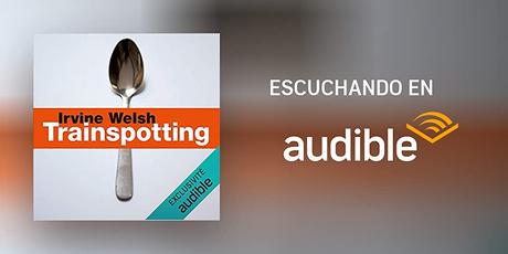 Trainspotting: La novela de Irvine Welsh ahora disponible en formato de audiolibro