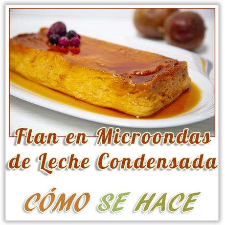 En_10_minutos_flan_de_huevo_y_leche_condensada_en_microondas En_10_minutos_flan_de_huevo_y_leche_condensada_en_microondas