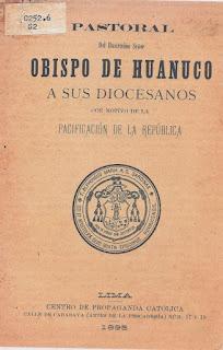 LA PACIFICACIÓN DE LA REPÚBLICA. Segunda carta pastoral del Siervo de Dios Monseñor Alfonso María Sardinas, obispo de Huánuco, 1895