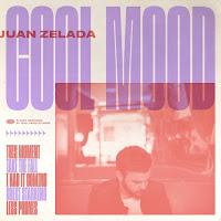 Juan Zelada estrena Cool Mood