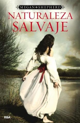 Naturaleza Salvaje - Megan Shepherd