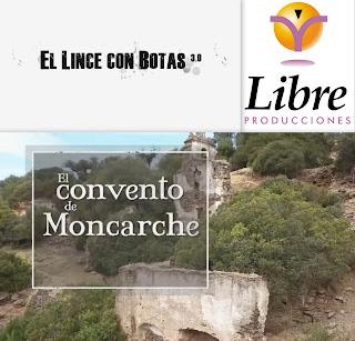 Colaboraciones de Extremadura, caminos de cultura: El Convento de Moncarche, de El lince con botas 3.0, ya en la web de Canal Extremadura