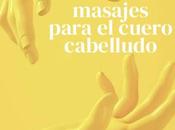 Masajes cuero cabelludo para estimular crecimiento evitar caída pelo.