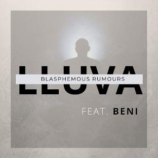 LLUVA FEAT. BENI - BLASPHEMOUS RUMOURS