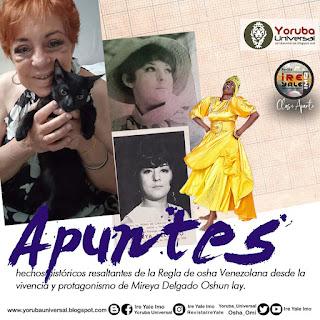 Apuntes de hechos históricos resaltantes de la Regla de osha Venezolana desde la vivencia y protagonismo de Mireya Delgado Oshun lay.