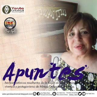 Apuntes de hechos históricos resaltantes de la Regla de osha Venezolana desde la vivencia y protagonismo de Mireya Delgado Oshun lay.