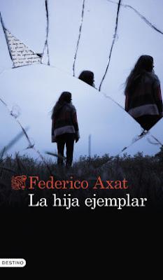 La hija ejemplar - Federico Axat La hija ejemplar - Federico Axat