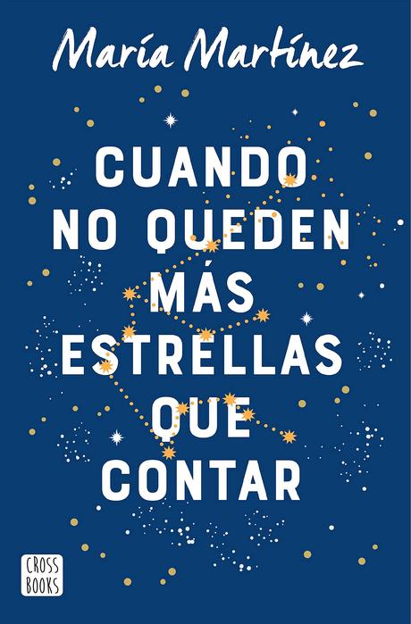 Reseña: Cuando no queden más estrellas que contar - María Martínez