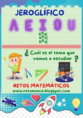 JEROGLÍFICOS Desafíos matemáticos, Retos matemáticos, Problemas matemáticos, Acertijos, Jeroglíficos, Jeroglíficos con solución, Retos visuales, Regreso a clases, Vuelta al Cole